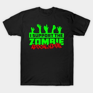 I Support The Zombie Apocalypse T-Shirt